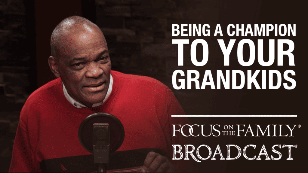 Being a Champion to Your Grandkids
